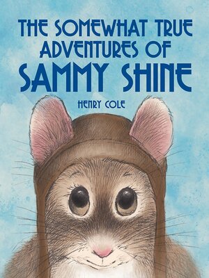 The Somewhat True Adventures of Sammy Shine - ebook